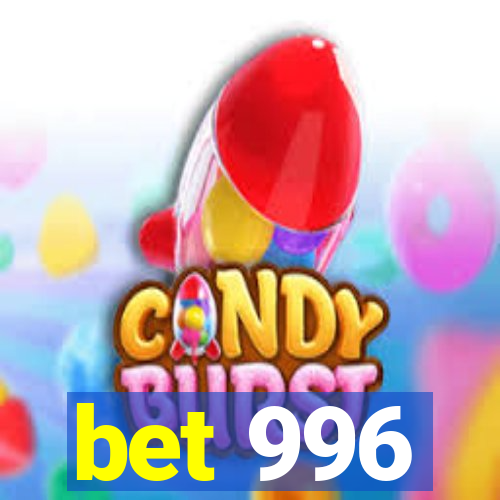 bet 996